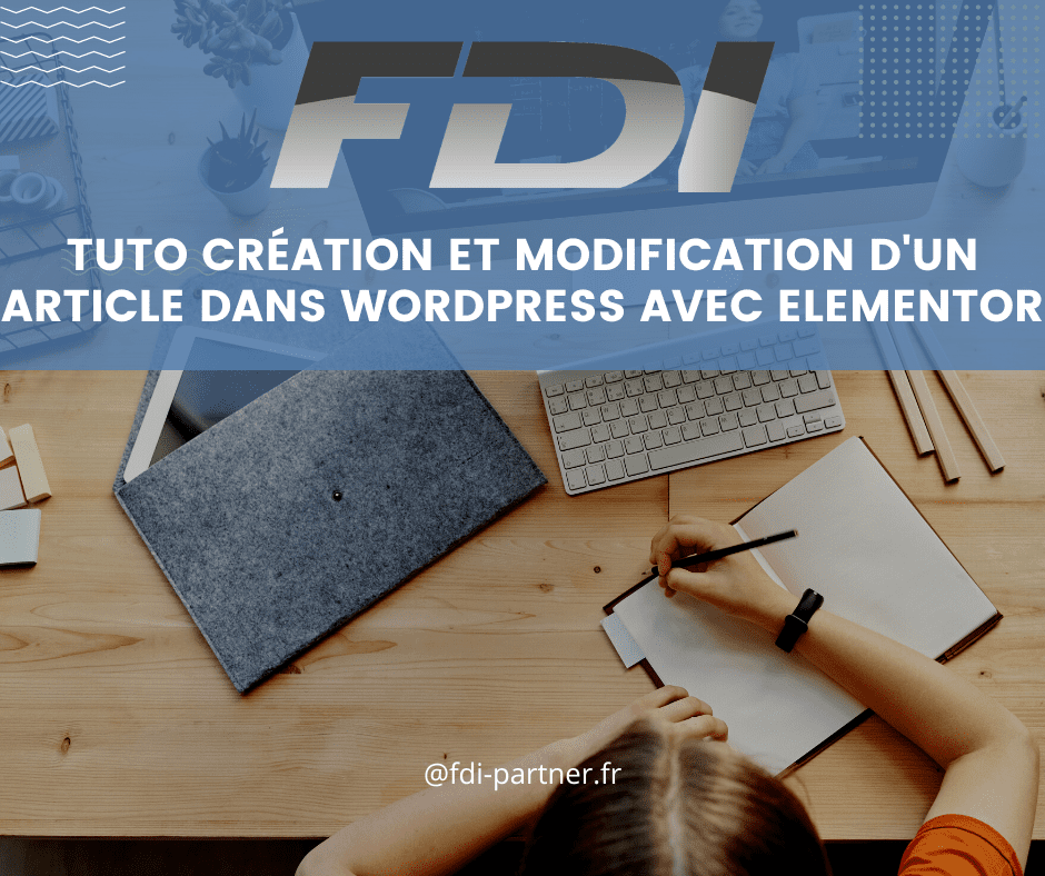 Création et modification d'un article dans WordPress avec Elementor